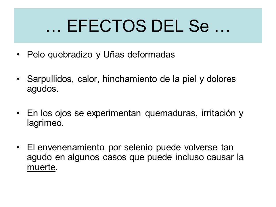 … EFECTOS DEL Se … Pelo quebradizo y Uñas deformadas