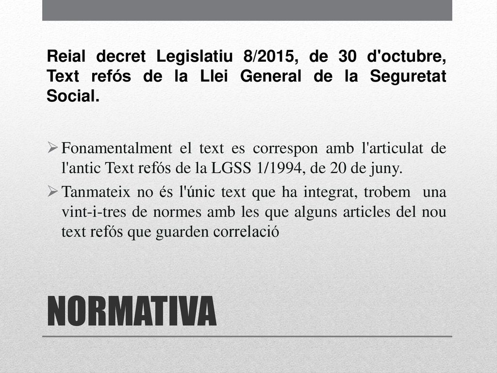 Reial decret Legislatiu 8/2015, de 30 d octubre, Text refós de la Llei General de la Seguretat Social.