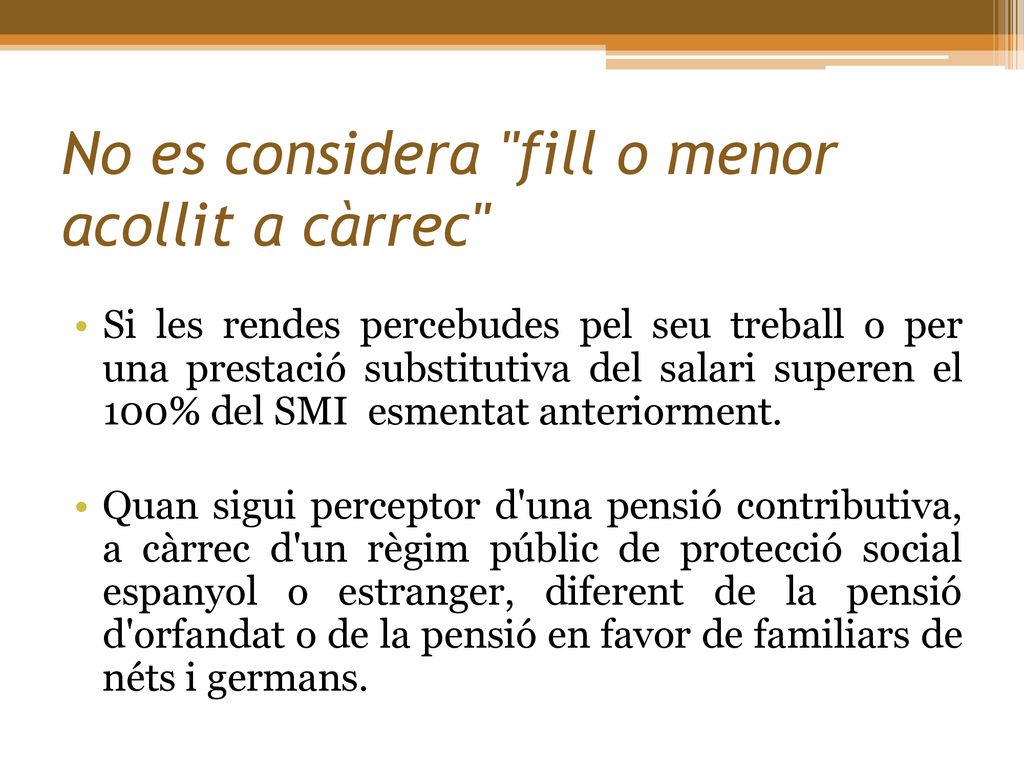No es considera fill o menor acollit a càrrec