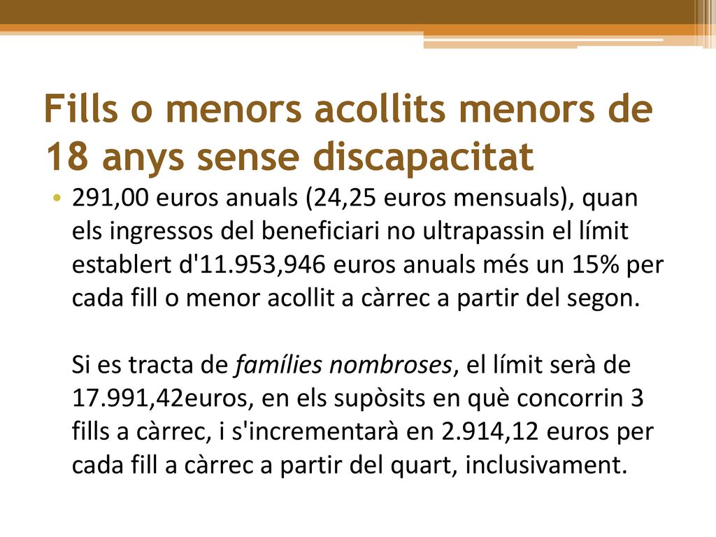 Fills o menors acollits menors de 18 anys sense discapacitat