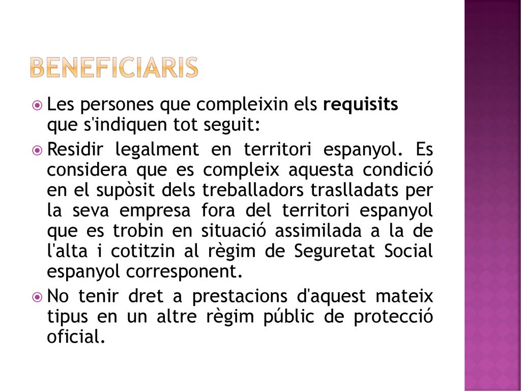 Beneficiaris Les persones que compleixin els requisits que s indiquen tot seguit: