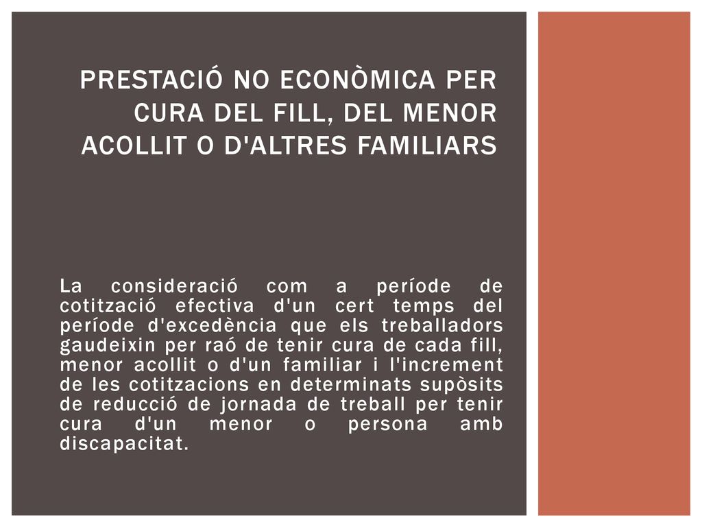 Prestació no econòmica per cura del fill, del menor acollit o d altres familiars