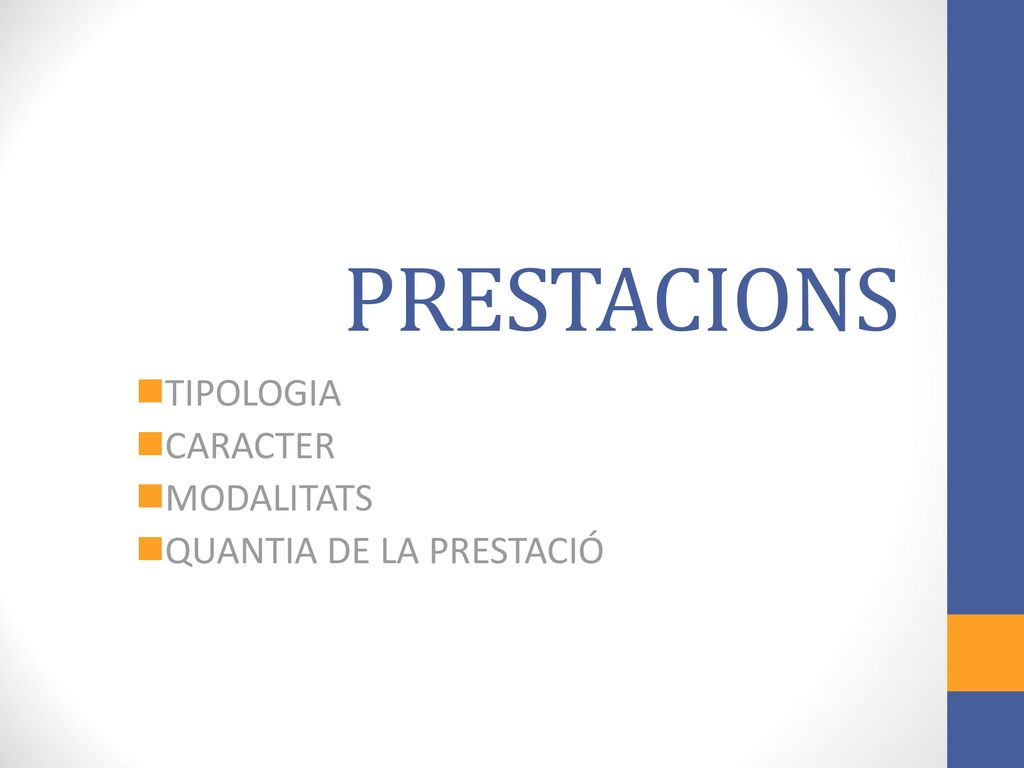 TIPOLOGIA CARACTER MODALITATS QUANTIA DE LA PRESTACIÓ