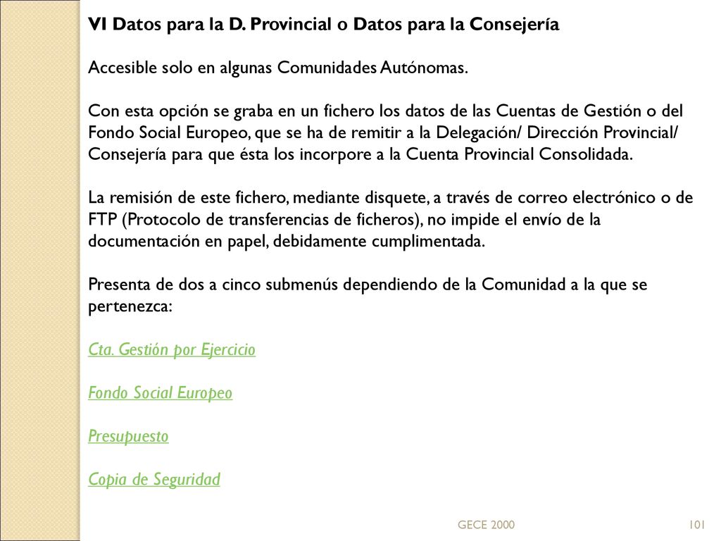 VI Datos para la D. Provincial o Datos para la Consejería