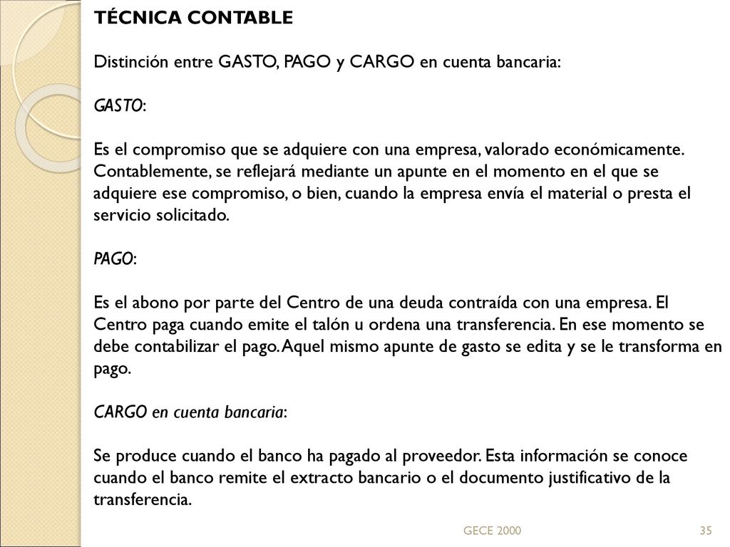 Distinción entre GASTO, PAGO y CARGO en cuenta bancaria: GASTO: