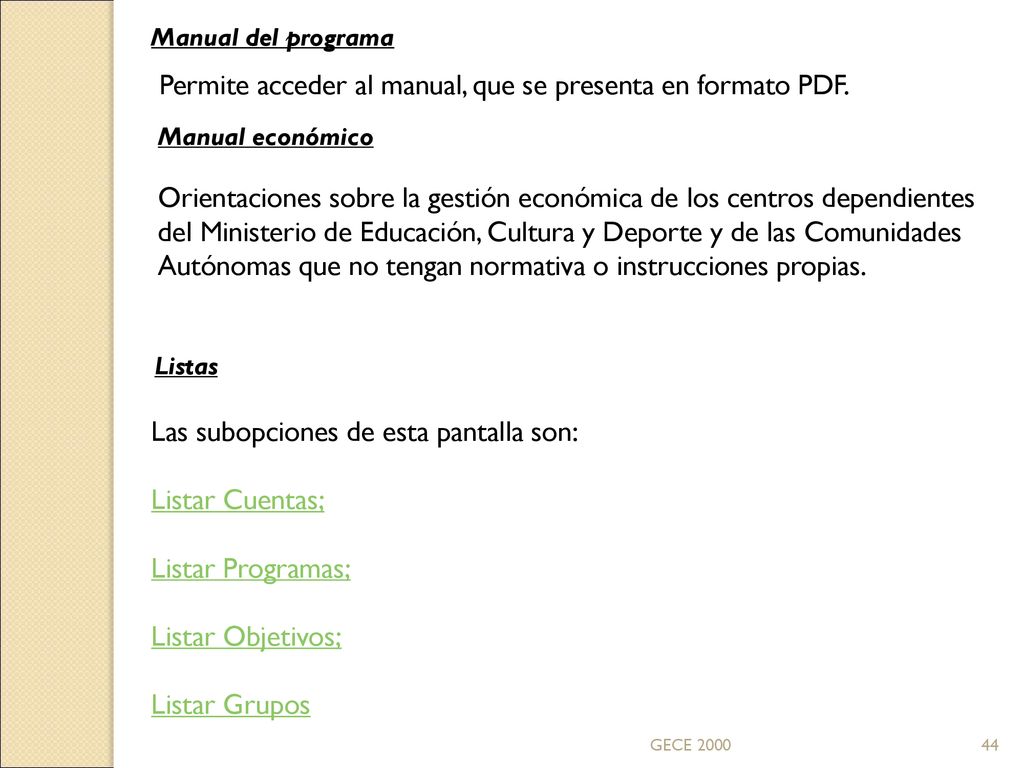 Permite acceder al manual, que se presenta en formato PDF.