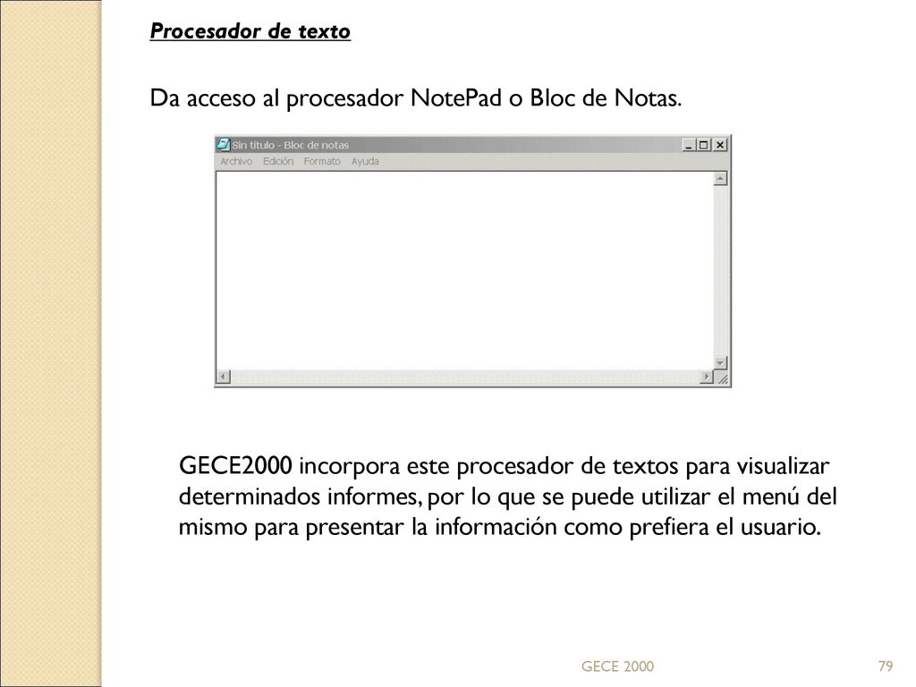 Da acceso al procesador NotePad o Bloc de Notas.