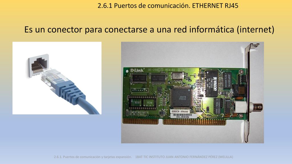 Es un conector para conectarse a una red informática (internet)