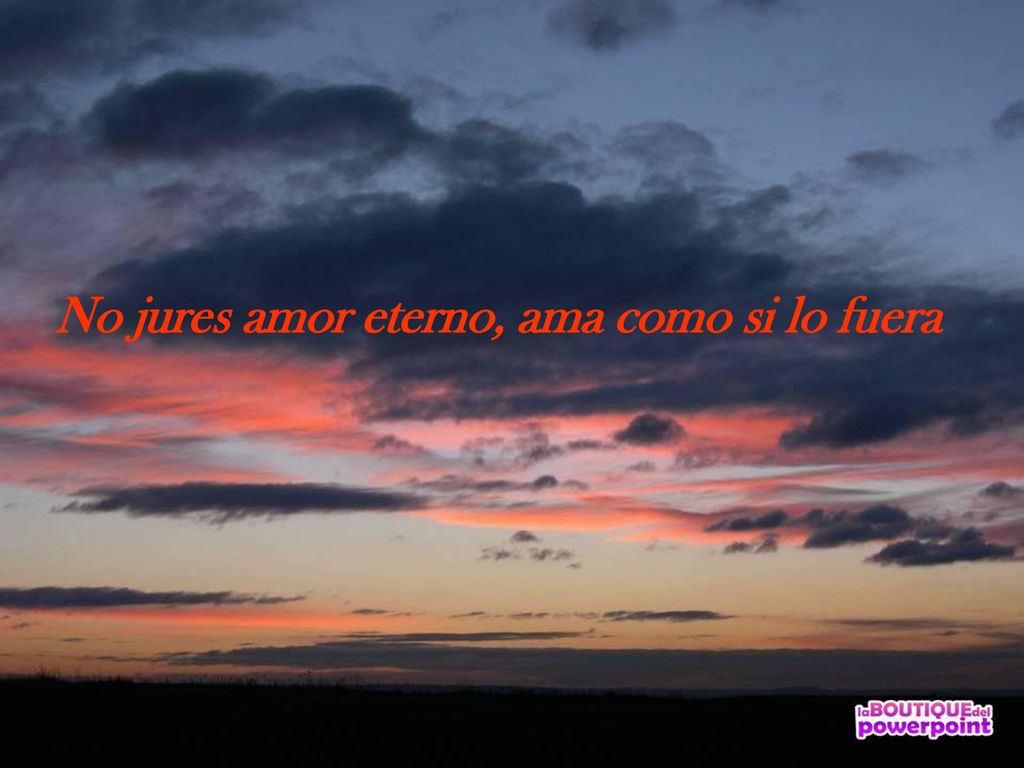 No jures amor eterno, ama como si lo fuera