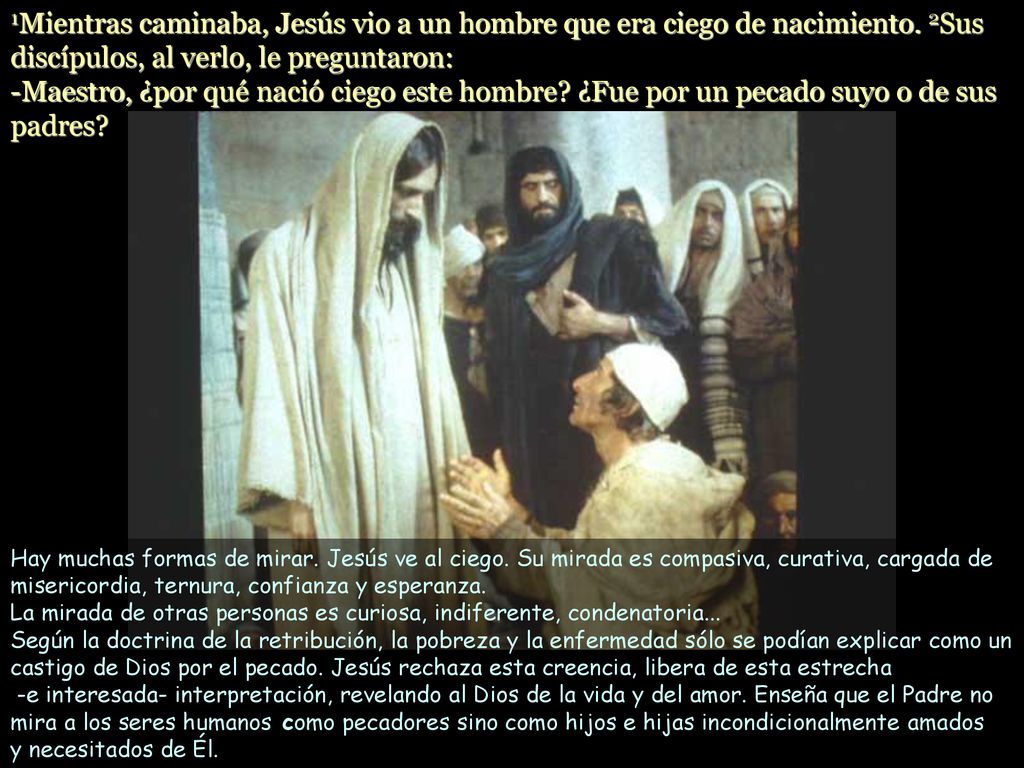 1Mientras caminaba, Jesús vio a un hombre que era ciego de nacimiento