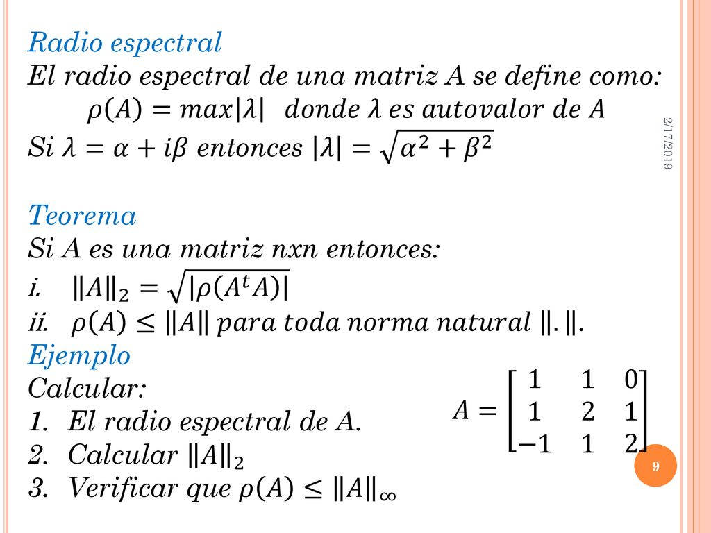 El radio espectral de una matriz A se define como: