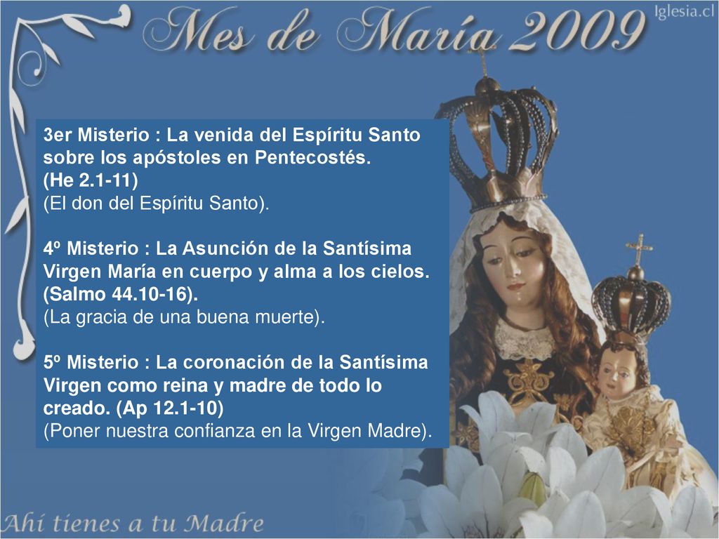 3er Misterio : La venida del Espíritu Santo sobre los apóstoles en Pentecostés.