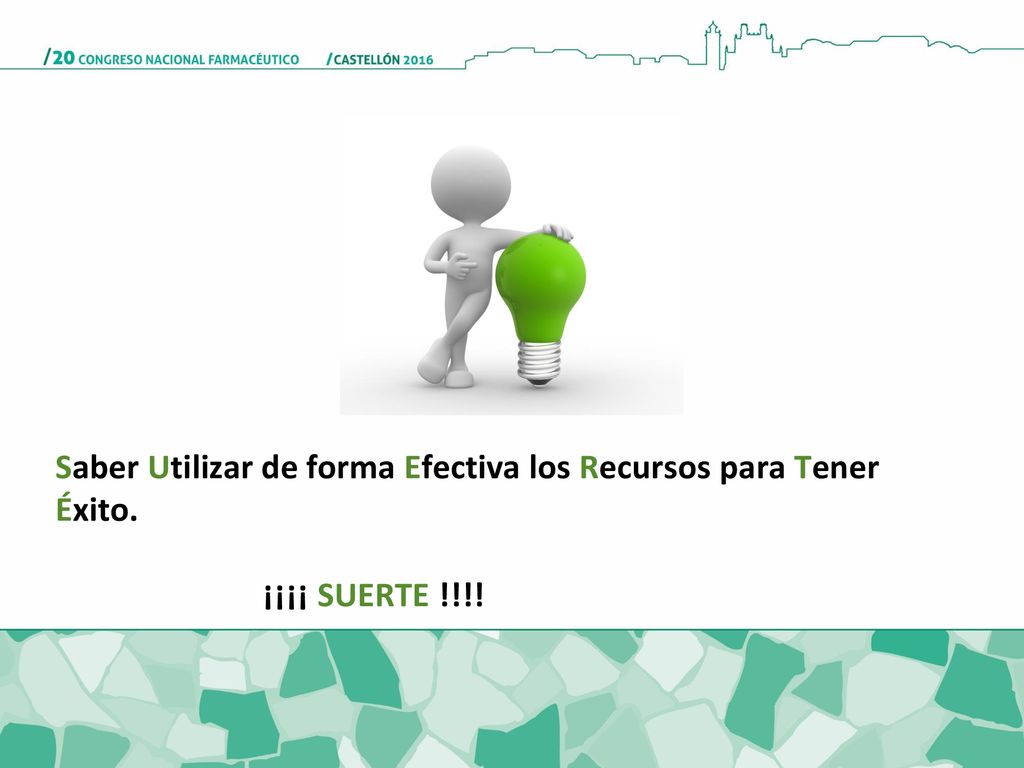 Saber Utilizar de forma Efectiva los Recursos para Tener Éxito.