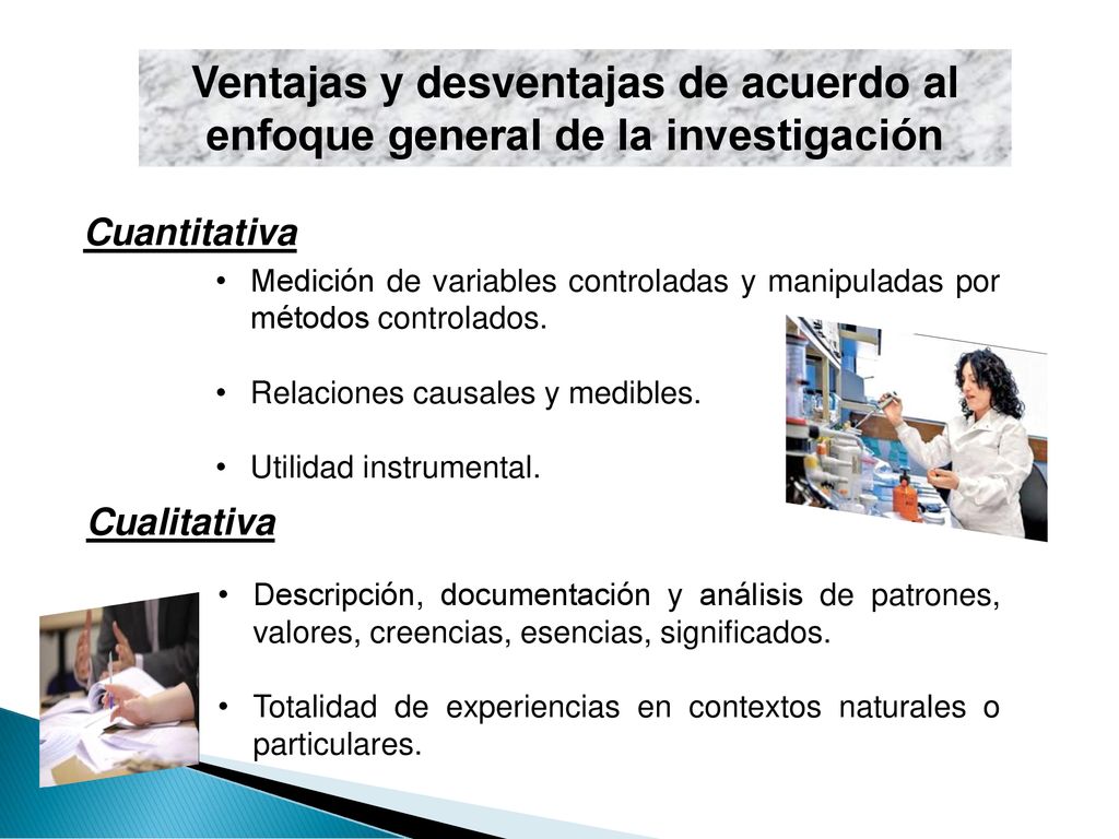 Ventajas y desventajas de acuerdo al enfoque general de la investigación