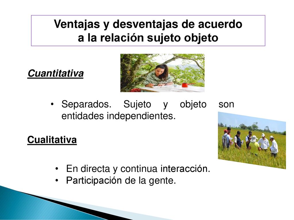 Ventajas y desventajas de acuerdo a la relación sujeto objeto
