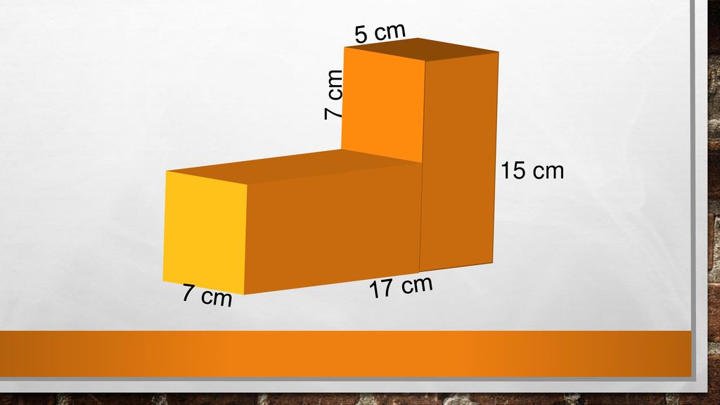 5 cm 7 cm 15 cm 17 cm 7 cm