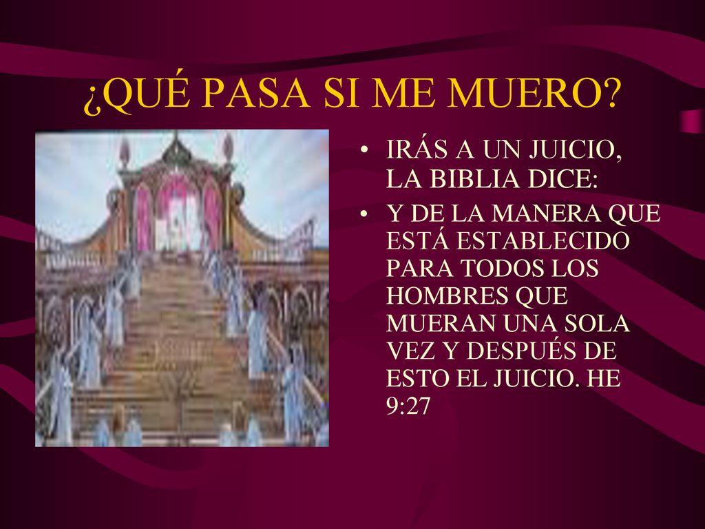 ¿QUÉ PASA SI ME MUERO IRÁS A UN JUICIO, LA BIBLIA DICE: