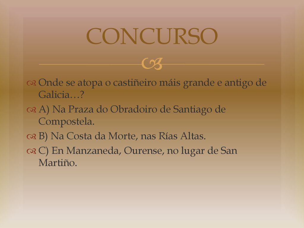 CONCURSO Onde se atopa o castiñeiro máis grande e antigo de Galicia…