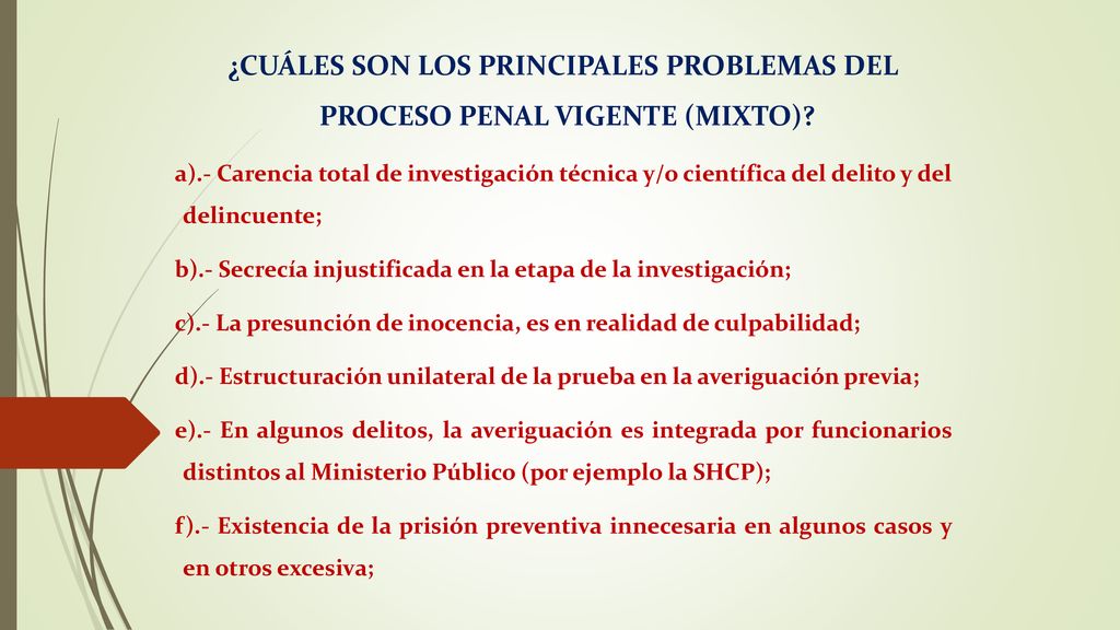 ¿CUÁLES SON LOS PRINCIPALES PROBLEMAS DEL PROCESO PENAL VIGENTE (MIXTO)