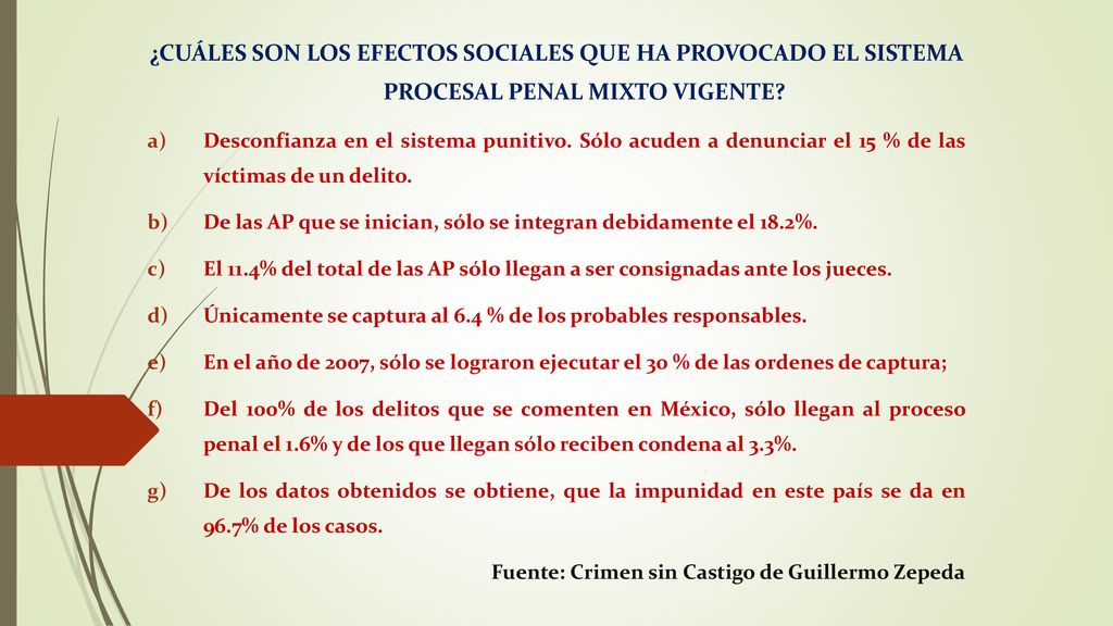 ¿CUÁLES SON LOS EFECTOS SOCIALES QUE HA PROVOCADO EL SISTEMA PROCESAL PENAL MIXTO VIGENTE