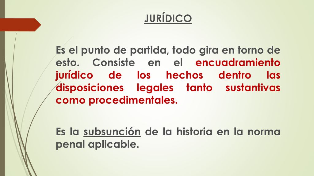 JURÍDICO Es el punto de partida, todo gira en torno de esto