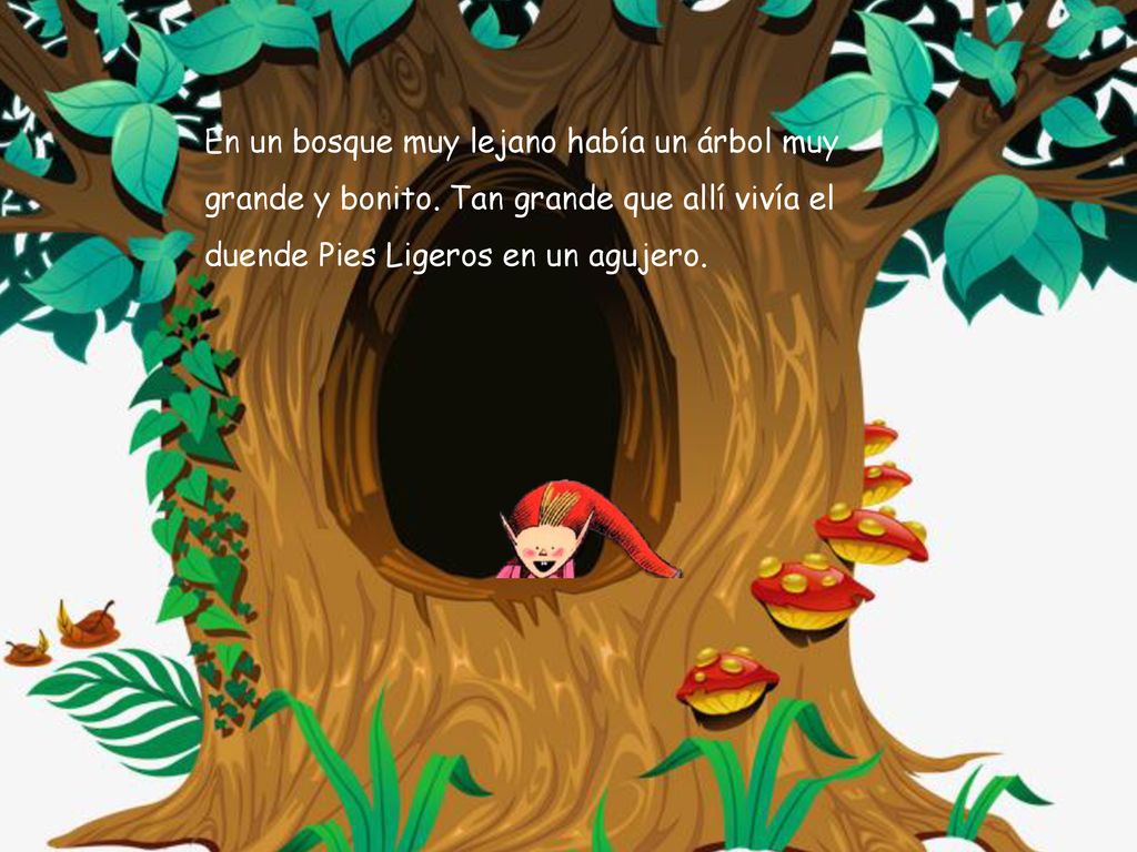 En un bosque muy lejano había un árbol muy grande y bonito