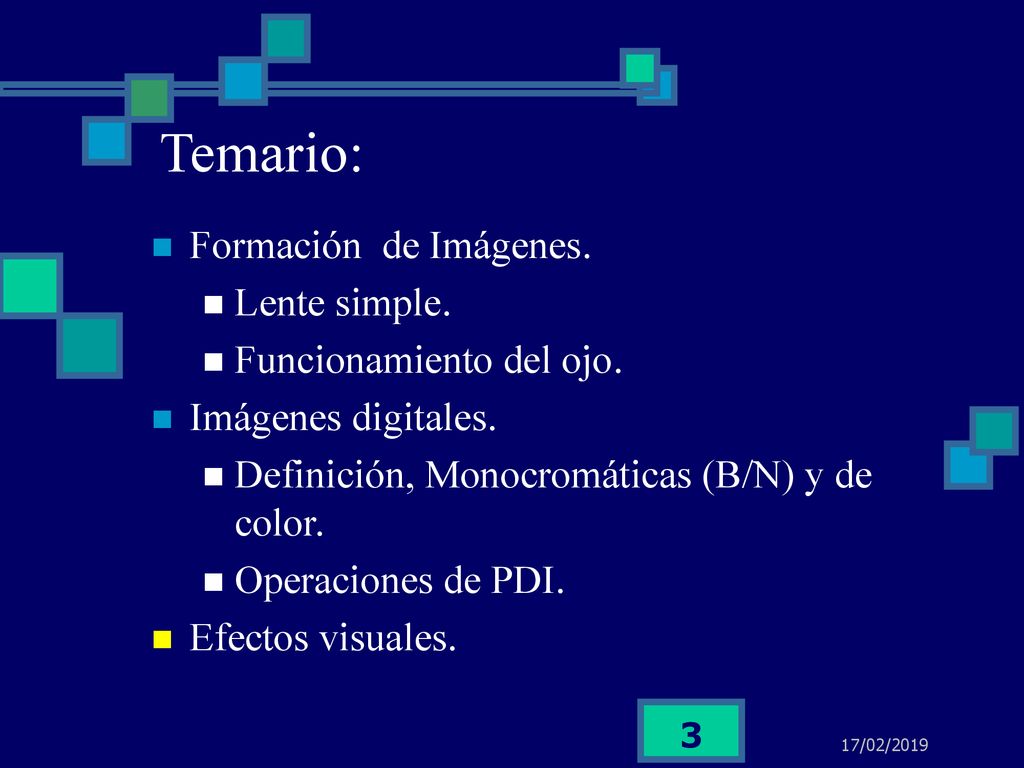 Temario: Formación de Imágenes. Lente simple. Funcionamiento del ojo.