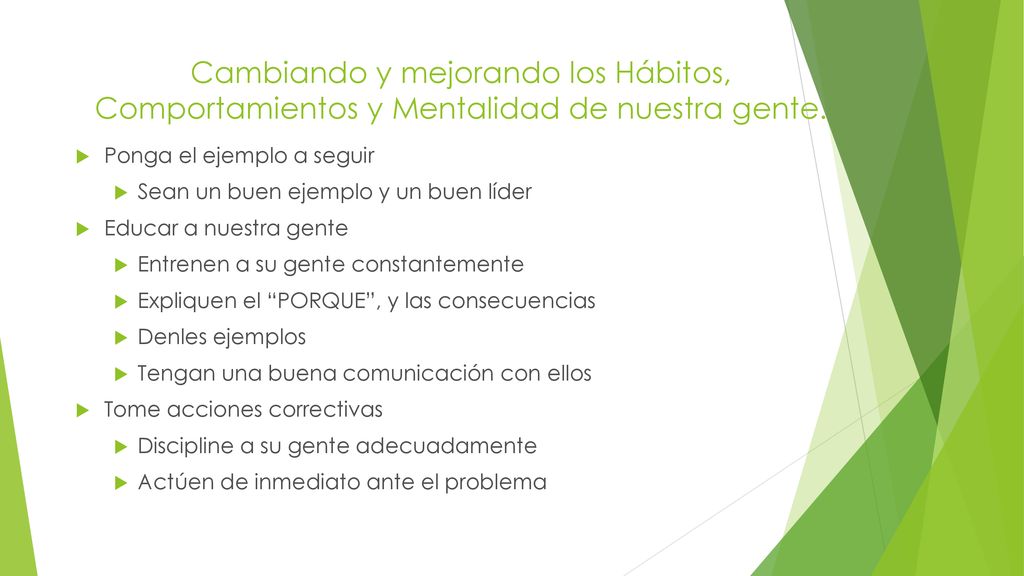 Cambiando y mejorando los Hábitos, Comportamientos y Mentalidad de nuestra gente.
