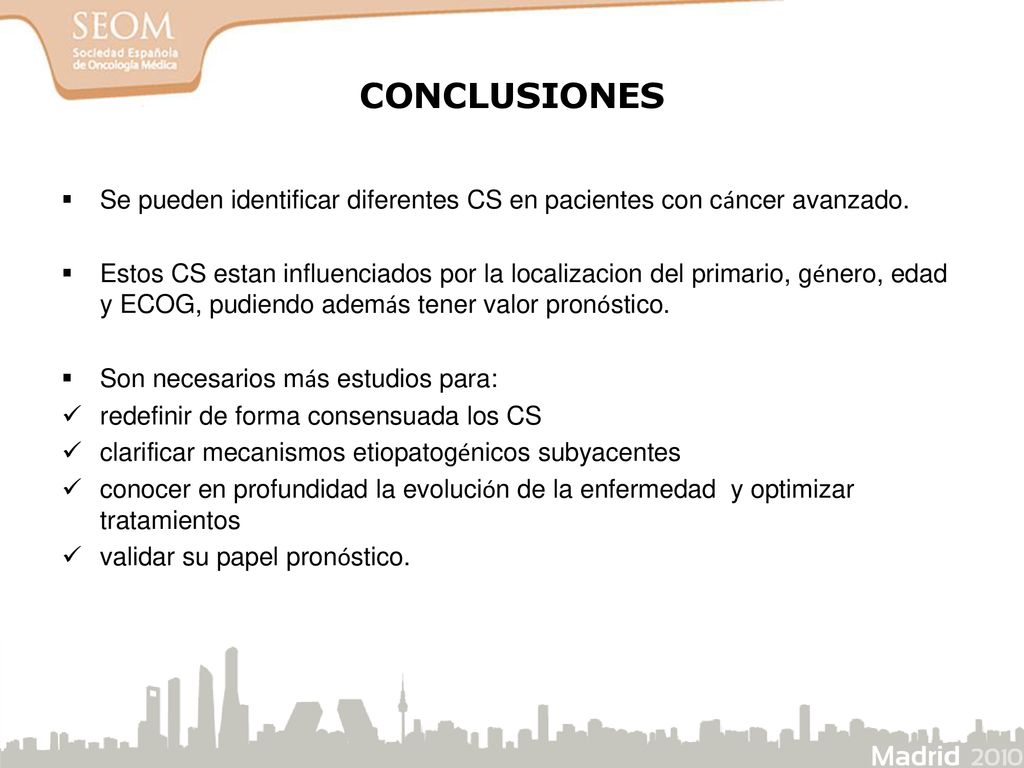 CONCLUSIONES Se pueden identificar diferentes CS en pacientes con cáncer avanzado.