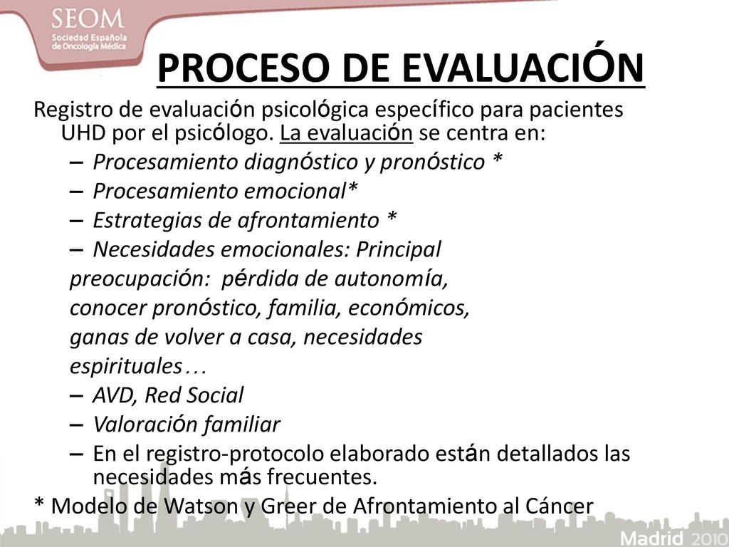 PROCESO DE EVALUACIÓN Registro de evaluación psicológica específico para pacientes UHD por el psicólogo. La evaluación se centra en: