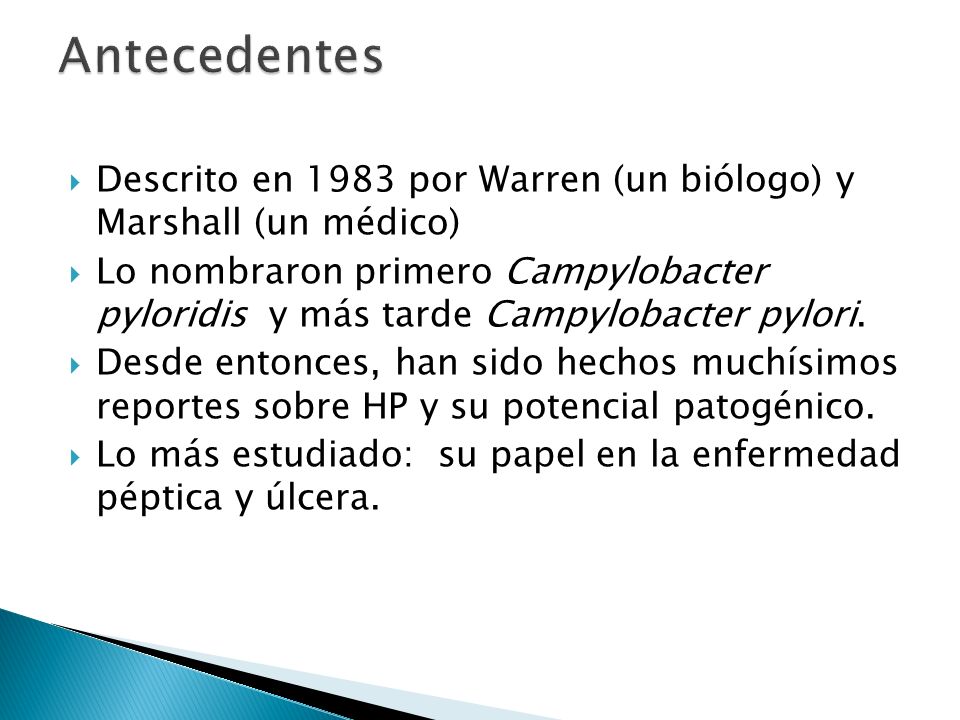 Antecedentes Descrito en 1983 por Warren (un biólogo) y Marshall (un médico)