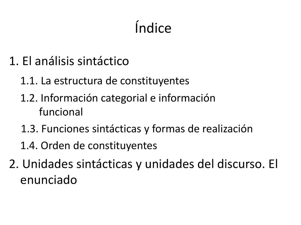 Índice 1. El análisis sintáctico 1.1. La estructura de constituyentes