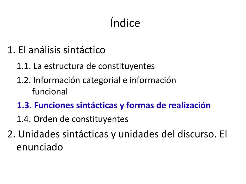 Índice 1. El análisis sintáctico 1.1. La estructura de constituyentes
