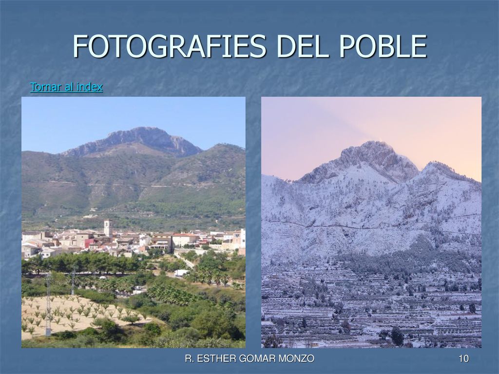 FOTOGRAFIES DEL POBLE Tornar al index R. ESTHER GOMAR MONZO