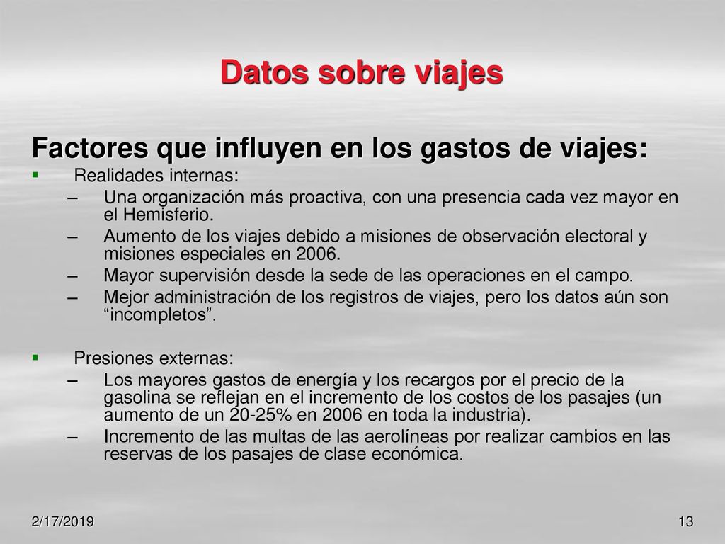 Datos sobre viajes Factores que influyen en los gastos de viajes: