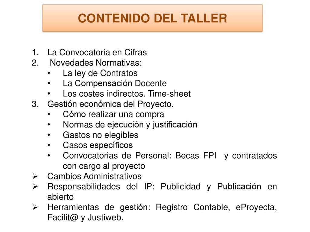 CONTENIDO DEL TALLER La Convocatoria en Cifras Novedades Normativas: