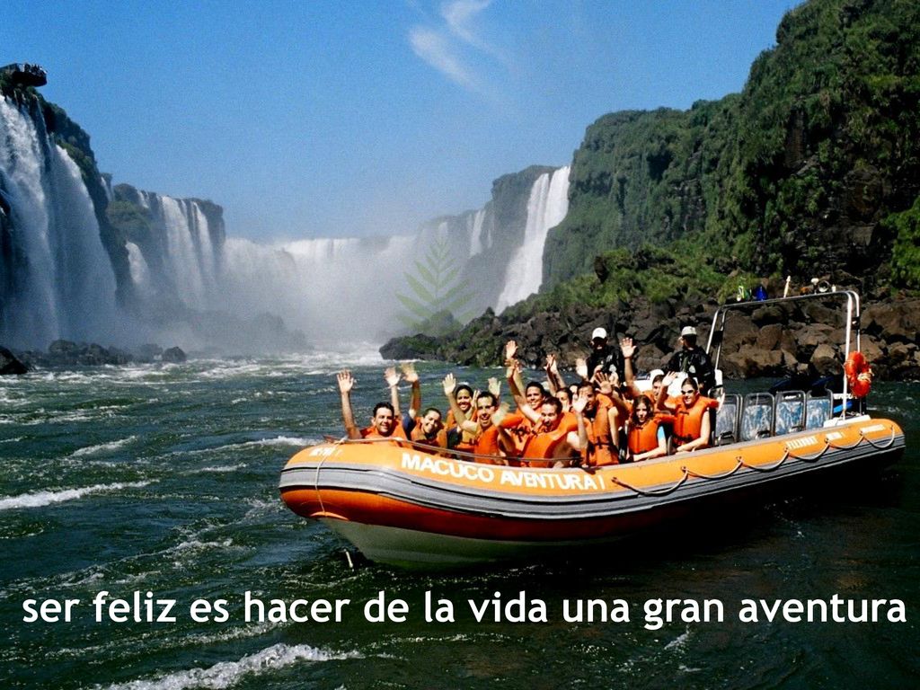 ser feliz es hacer de la vida una gran aventura