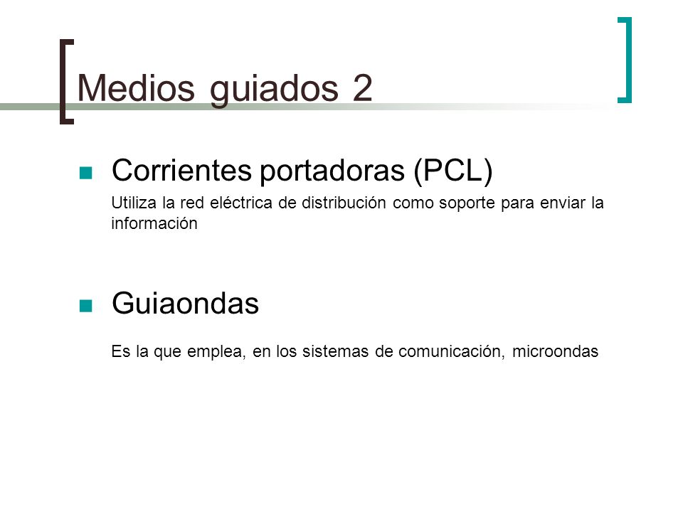 Medios guiados 2 Corrientes portadoras (PCL) Guiaondas