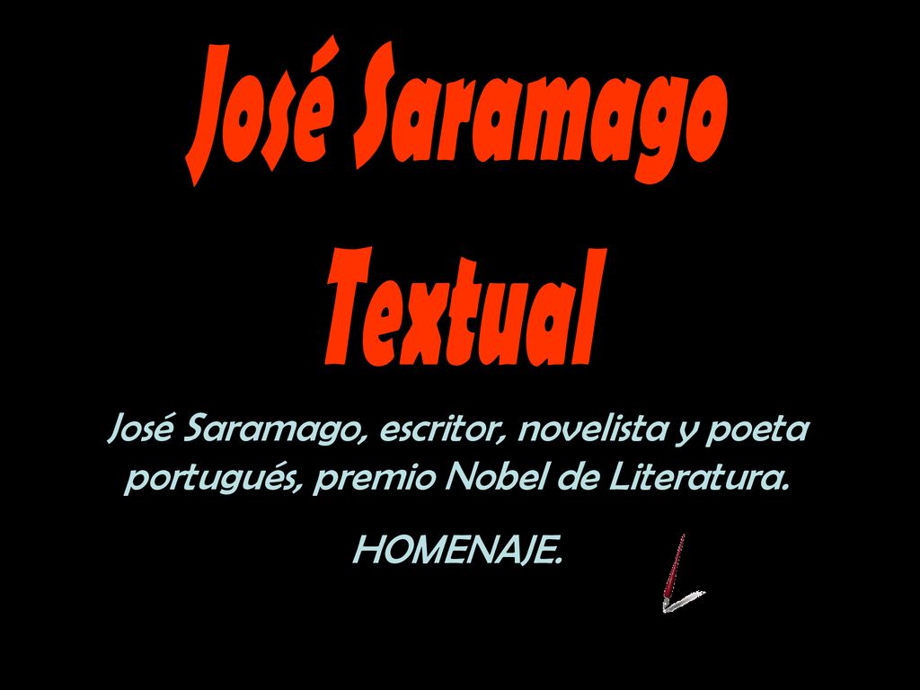 José Saramago Textual. José Saramago, escritor, novelista y poeta portugués, premio Nobel de Literatura.