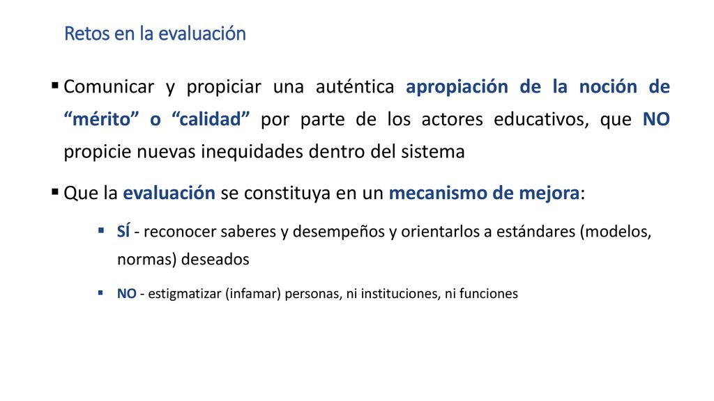 Que la evaluación se constituya en un mecanismo de mejora:
