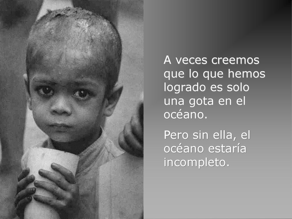 A veces creemos que lo que hemos logrado es solo una gota en el océano.
