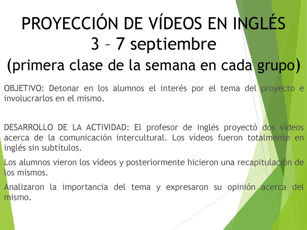 PROYECCIÓN DE VÍDEOS EN INGLÉS 3 – 7 septiembre (primera clase de la semana en cada grupo)