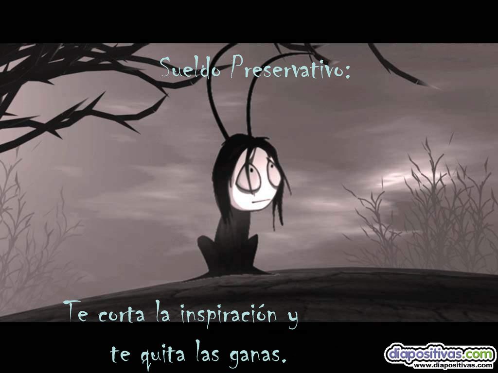 Sueldo Preservativo: Te corta la inspiración y te quita las ganas.