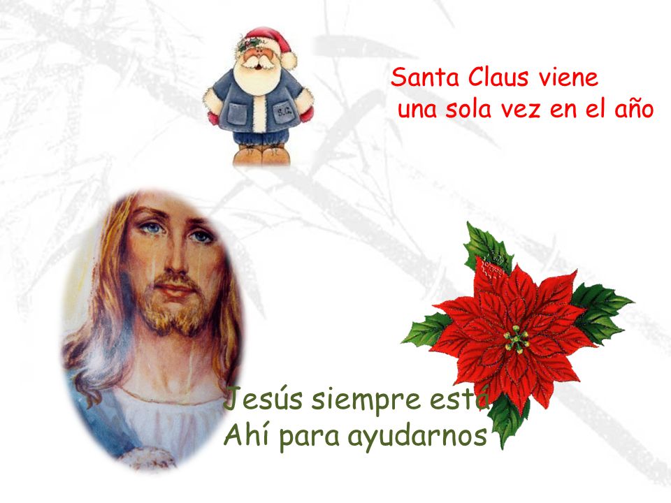Jesús siempre está Ahí para ayudarnos Santa Claus viene