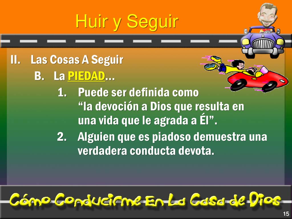 Huir y Seguir II. Las Cosas A Seguir B. La PIEDAD…