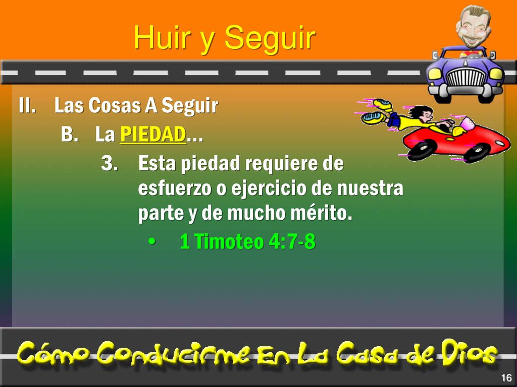 Huir y Seguir II. Las Cosas A Seguir B. La PIEDAD…