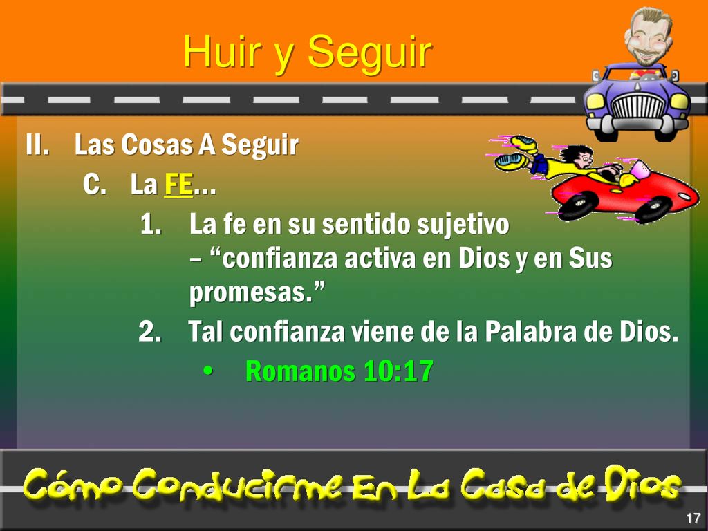Huir y Seguir II. Las Cosas A Seguir C. La FE…