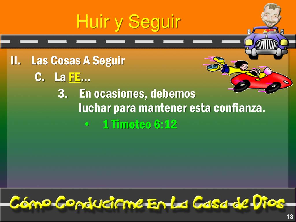 Huir y Seguir II. Las Cosas A Seguir C. La FE…