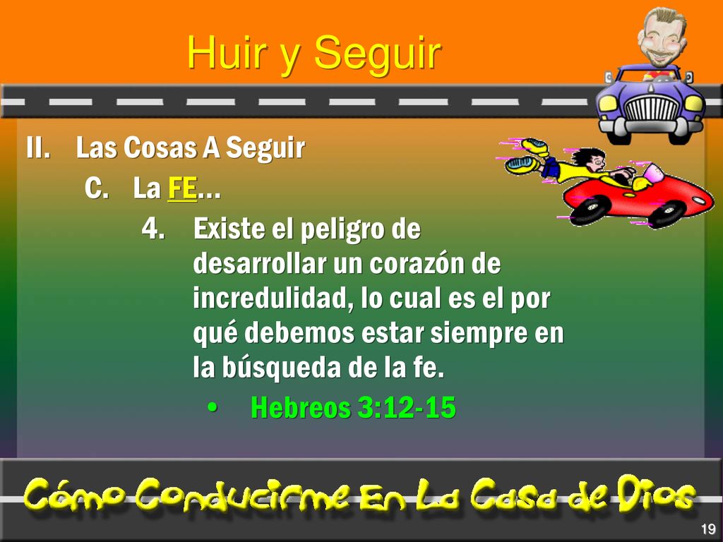Huir y Seguir II. Las Cosas A Seguir C. La FE…