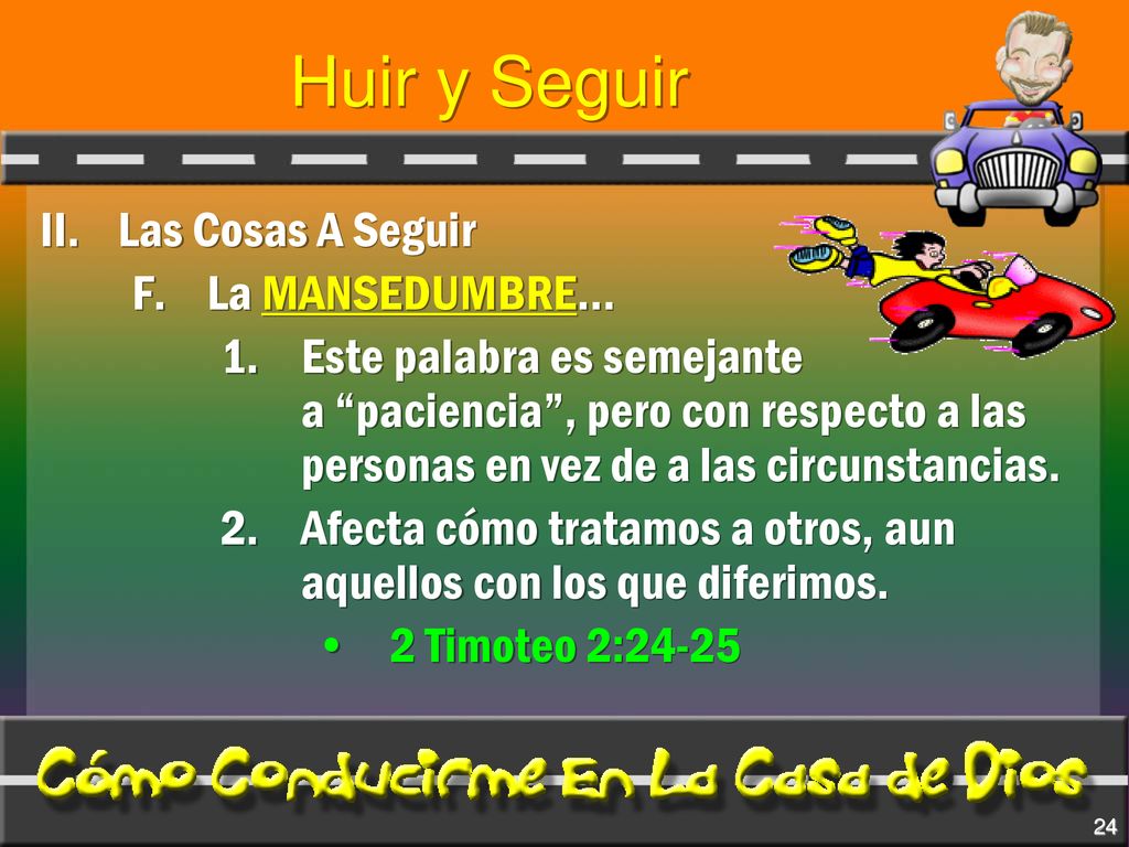Huir y Seguir II. Las Cosas A Seguir F. La MANSEDUMBRE…